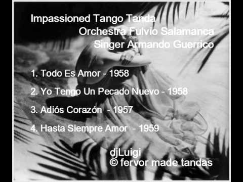 Impassionated Tango Tanda - Fulvio Salamanca Orchestra - Singer Amando Guerrico