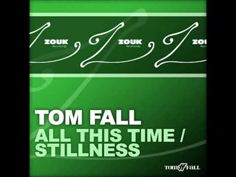 Tom Fall - All This Time (Original Mix)