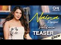 Naina Reprised Teaser | Vandana N, Girish, Tabu, Kareena K, Kriti S, Diljit Dosanjh, Badshah, Raj R