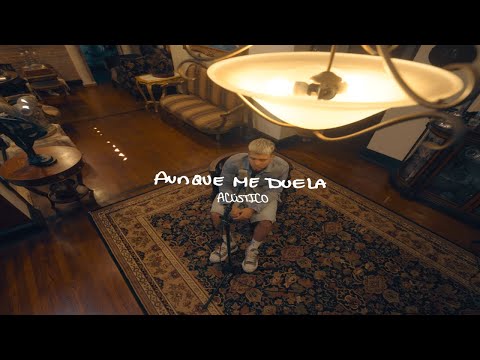 AUNQUE ME DUELA: ACUSTICO