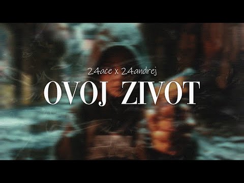 24Andrej & 24Ace - OVOJ ZIVOT (Visualizer)
