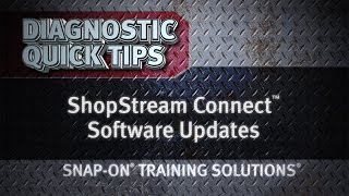 ShopStream Connect™ Software Updates- Diagnostic Quick Tips | Snap-on Training Solutions®