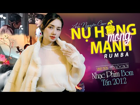 Nhạc Phim Bom Tấn 2012 NỤ HỒNG MONG MANH LINH BÚN - Ánh Nguyên Cover Rumba | Nhạc Rumba 8X