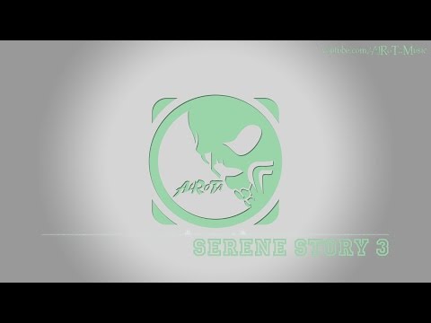 Serene Story 3 by August Wilhelmsson - [Adventure Music]