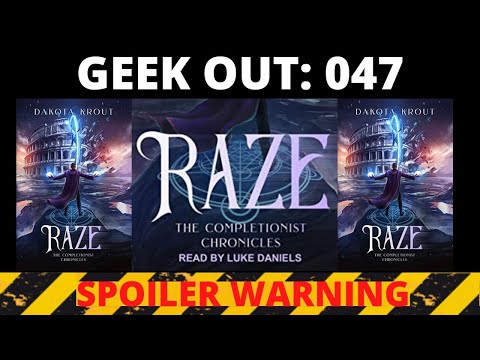 🔴Geek Out 047: Raze (The Completionist Chronicles #3) by Dakota Krout