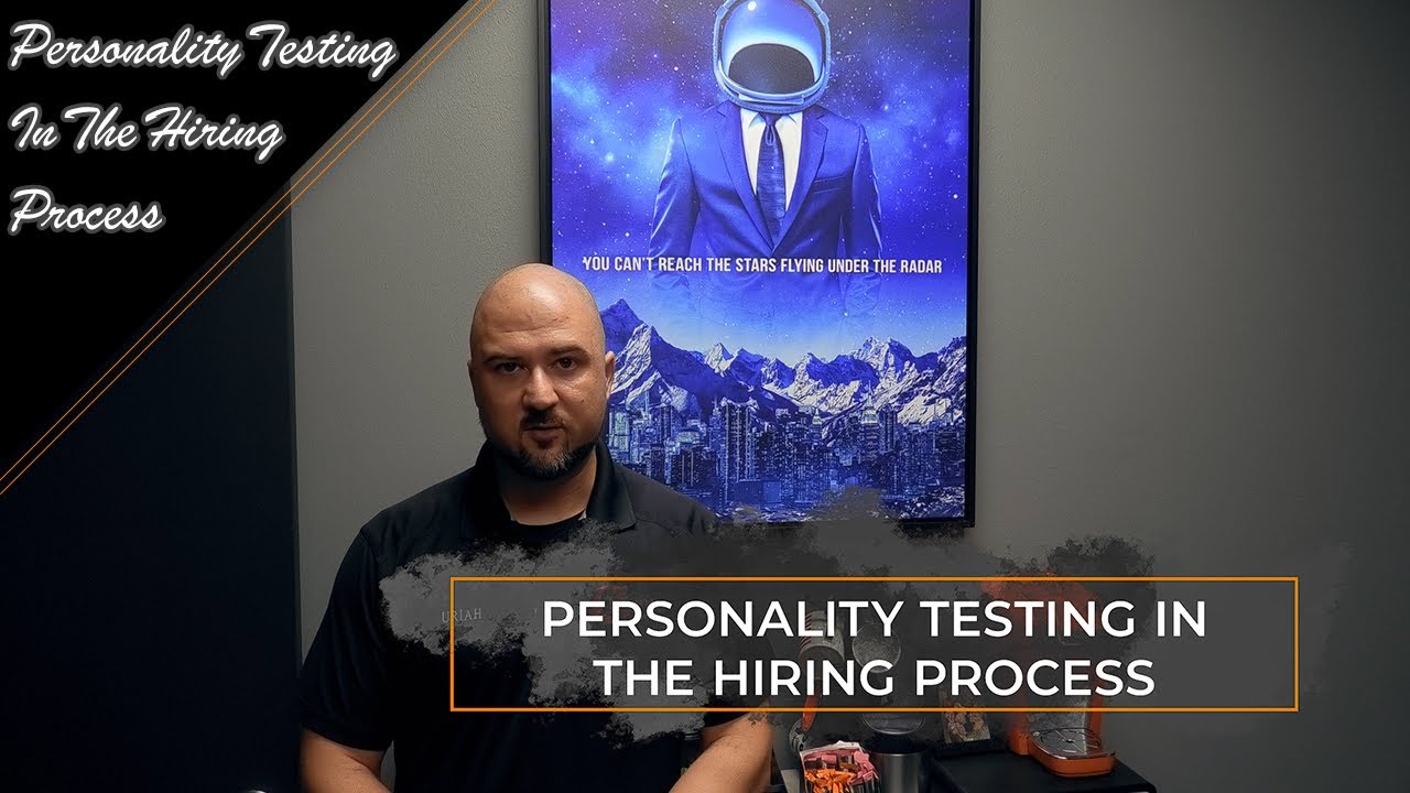 Personality Testing In The Hiring Process | Employment Discussions