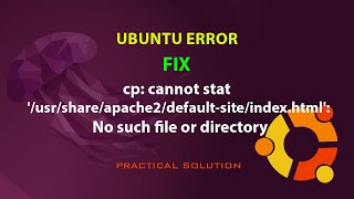 UBUNTU FIX: cp: cannot stat '/usr/share/apache2/default-site/index.html': No suc