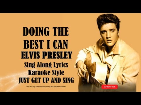 Elvis Presley Doin The Best I Can (HD) Sing Along Lyrics