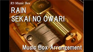 RAIN/SEKAI NO OWARI [Music Box] (Anime film "Mary and the Witch's Flower" Theme Song)