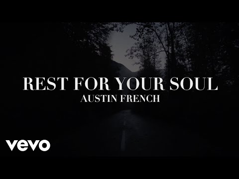Austin French - Rest For Your Soul (Official Lyric Video)