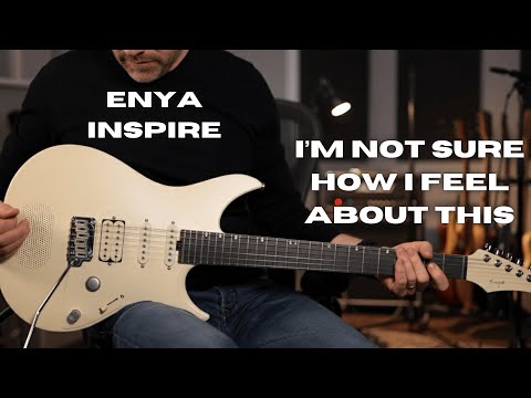 I'm Conflicted With This Guitar - Enya Inspire