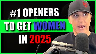 My #1 Openers For 2025 Dating Apps, Instagram, AND OPENING GIRLS IN PERSON (Don't Skip This One!)