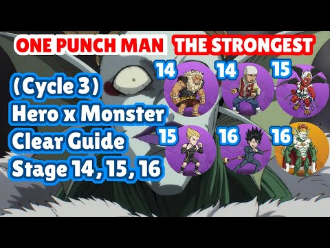 Cycle 3 Hero x Monster Clear Guide 🔥 Stage 14, 15, 16 | One Punch Man The Strongest