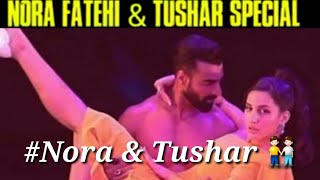 Nora Fatehi Tushar Kalia Special Dance/ O Saki Sak