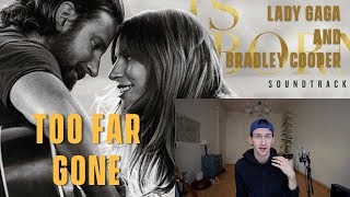Bradley Cooper - Too Far Gone - Review and Reaction (A Star Is Born)