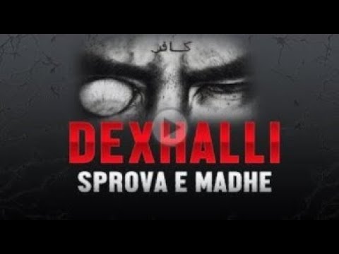 Dexhali në kohën tonë! - Dr. Imam Ahmed Kalaja