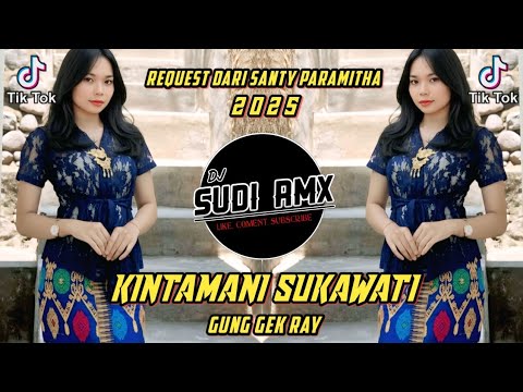 DJ KINTAMANI SUKAWATI - GUNG GEK RAY TERBARU VIRAL TIKTOK || DJ SUDI RMX