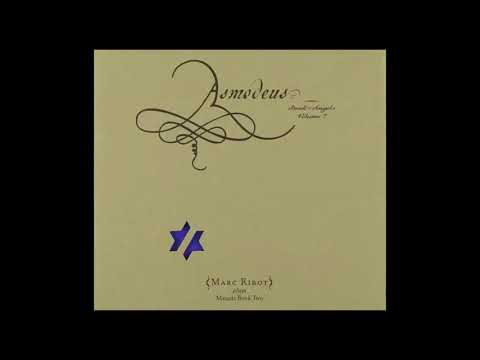 John Zorn - Marc Ribot ‎– Asmodeus (Book Of Angels Volume 7) (full album)