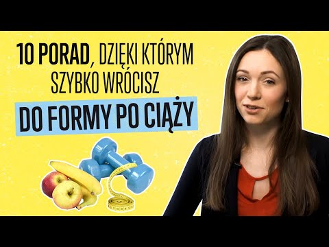 10 porad, dzięki którym szybko wrócisz do formy po ciąży