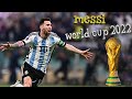 lionel messi world cup 2022 highlights  | Incredible Dribbling Skills, Goals & Assists - HD