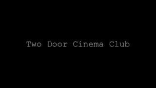 Handshake - Two Door Cinema Club (lyrics)