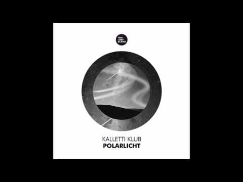 Kalletti Klub - Polarlicht (Drauf & Dran Remix)