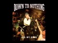 Down To Nothing - Number One 