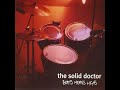 In The Offing - The Solid Doctor.