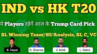 ind vs hk dream11 team | india vs hong kong asia cup 2022 dream11 team | dream11 team of today match