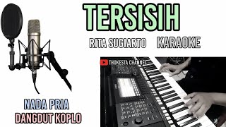 Download lagu TERSISIH RITA SUGARTO KARAOKE DANGDUT KOPLO NADA PRIA mp3