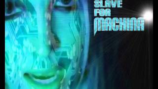 I'm a slave for Machina - Don't Rob, the Machina!