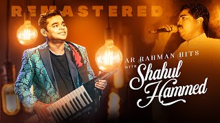 Shahul Hameed Hits - A R Rahman - Remastered