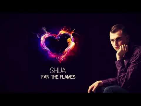 SHUA - Fan The Flames (Audio)