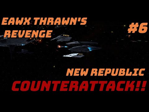New Republic Counterattack!! | Star Wars EAWX Thrawn's Revenge | New Republic Pt 6