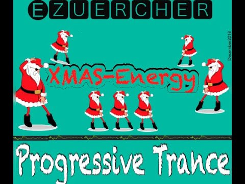 181221 🅔🆉🆄🅴🆁🅲🅷🅴🆁'  ★ XMas Energy - Progressive Trance