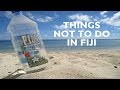10 Things Not to Do in Fiji 10 Things Not to Do in Fiji
