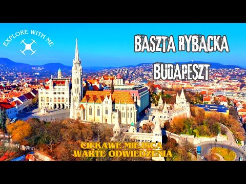 Baszta Rybacka (Fisherman's Bastion) Budapeszt 4K