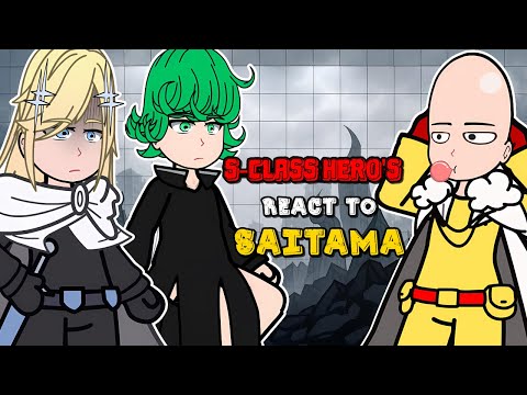 S-Class Hero's + Fubuki React to Saitama || One Punch-Man - Gacha React