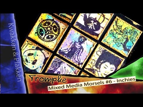 Trompke - Mixed Media Morsels #6, Inchies