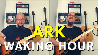 ARK - WAKING HOUR (GUITAR COVER)