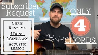 Chris Renzema // I Don't Wanna Go --- Acoustic Guitar Lesson/Tutorial [EASY]