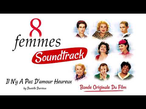 8 Femmes: Il N'y A Pas D'amour Heureux – Danielle Darrieux (8 Women Soundtrack) (2001)