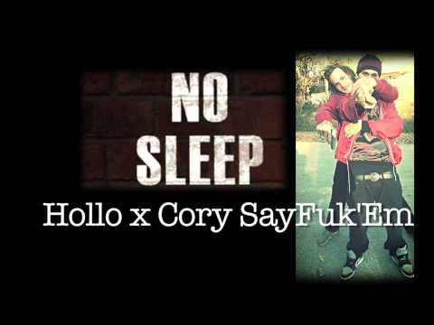 Hollo x Cory SayFuk'Em - No Sleep (Audio)