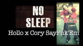 Hollo x Cory SayFuk'Em - No Sleep (Audio)