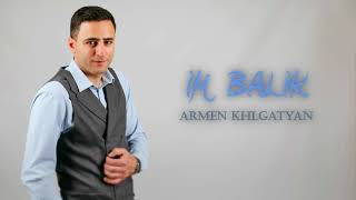 Armen Khlgatyan - Im balik (2021)