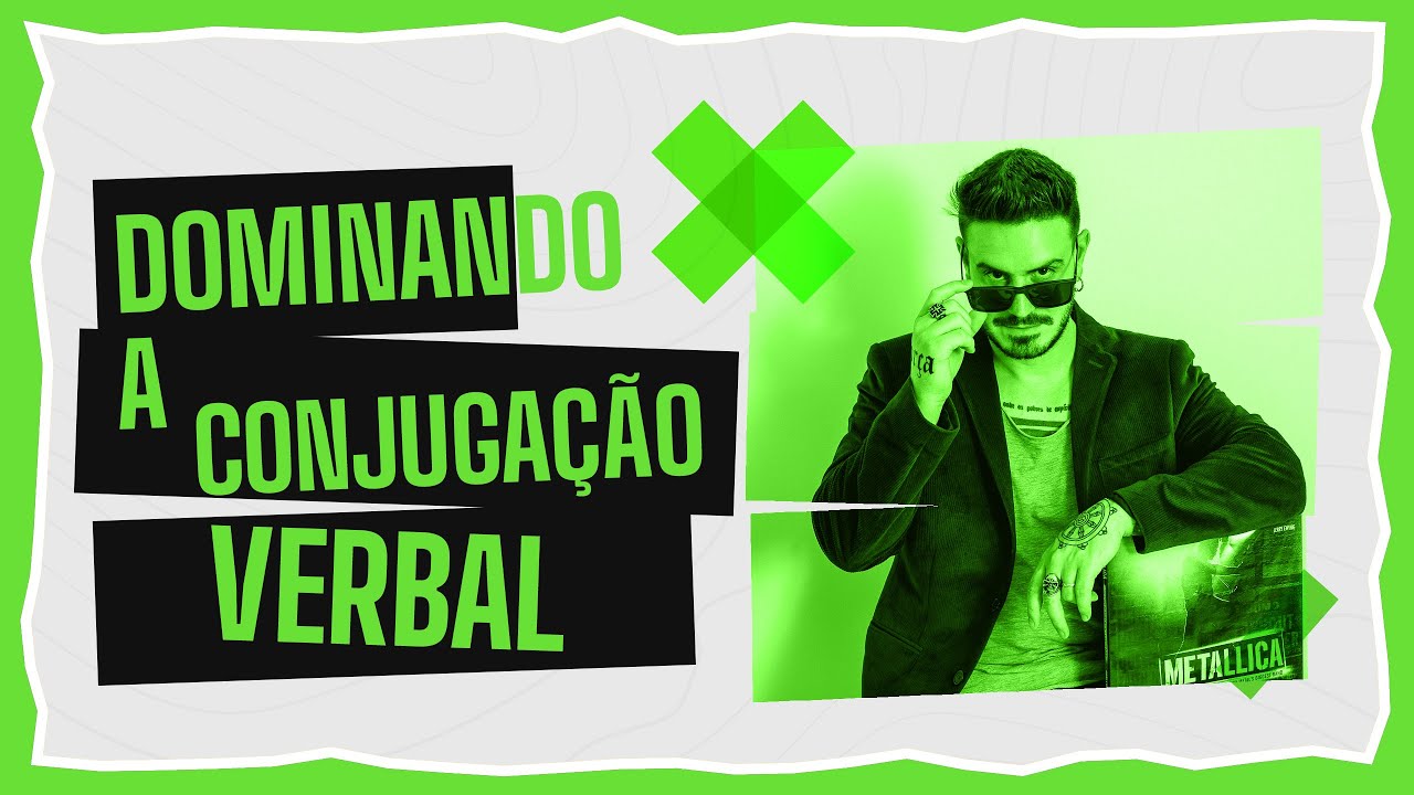 Questões Comentadas sobre Conjugação Verbal