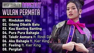 Download lagu KOMPILASI LAGU WULAN PERMATA | HIGH QUALITY DANGDUT mp3 Download lagu KOMPILASI LAGU WULAN PERMATA | HIGH QUALITY DANGDUT mp3