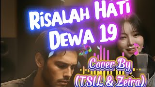 Download lagu Risalah Hati - Dewa 19 - Cover by (TSIL & Zeira) mp3