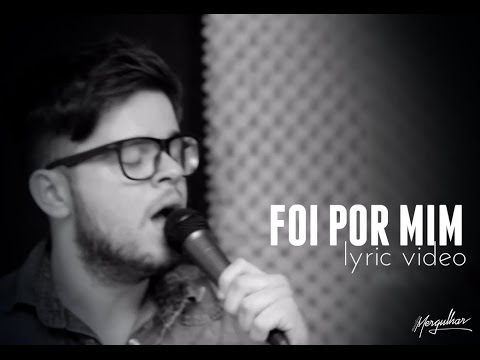 Foi Por Mim video