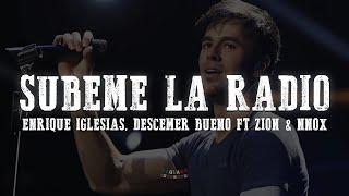 Enrique Iglesias - Subeme La Radio ft. Descemer Bueno, Zion &amp; Lennox (Letra/Lyrics)